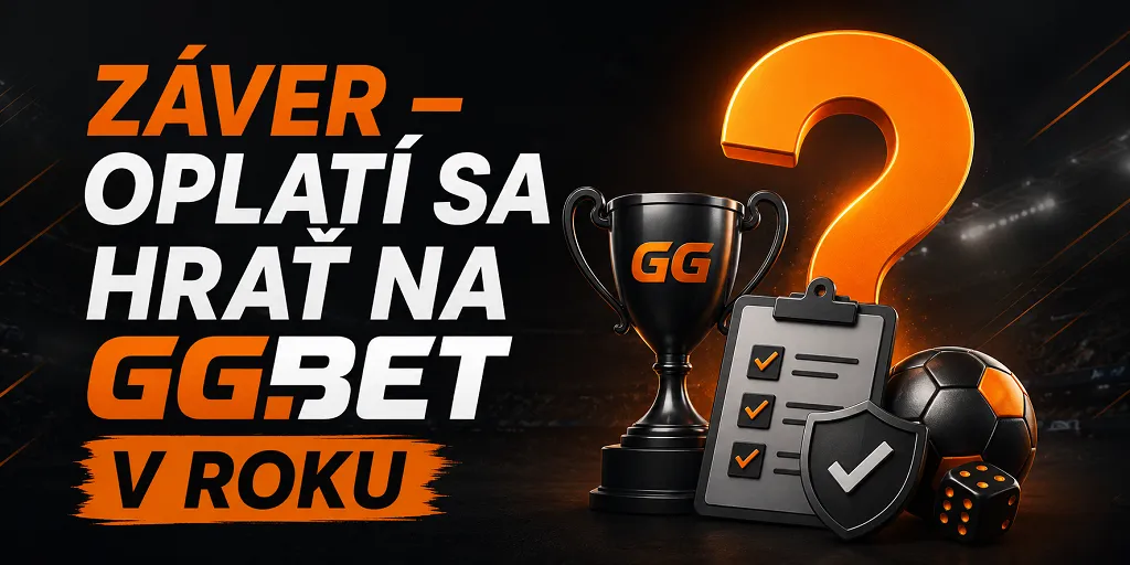 Záver – Oplatí sa hrať na GGBet v roku 2026